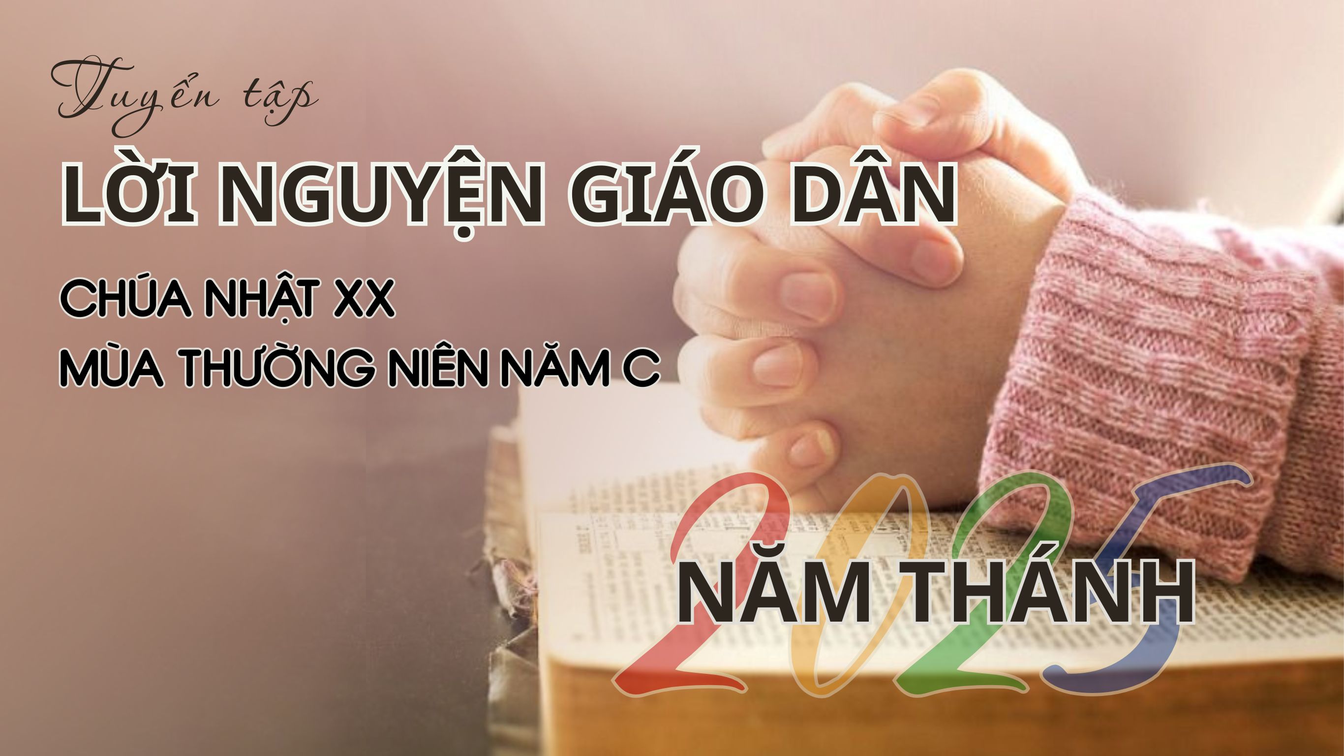 Lời nguyện giáo dân Năm thánh 2025: Lễ Đức Mẹ hồn xác lên trời và Chúa nhật tuần XX_Mùa Thường niên_Năm C